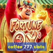 coffee 777 slots